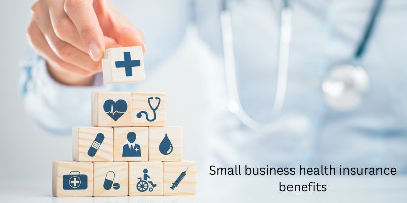 Small business health insurance benefits