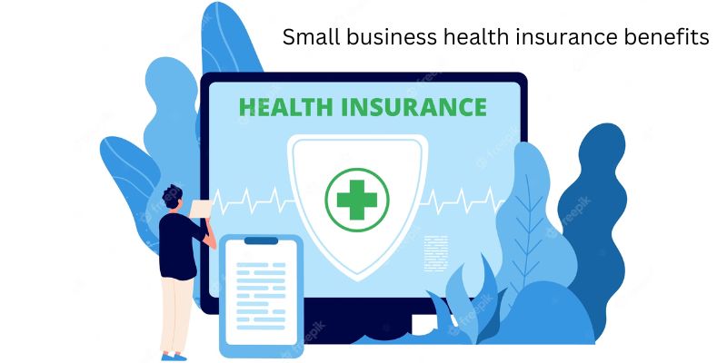 Small business health insurance benefits